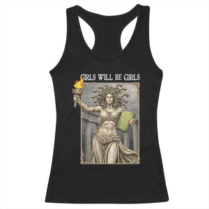 Funny Feminist Medusa Statue Of Liberty Racerback Tank Top Girls Will Be Girls TS12 Black Print Your Wear