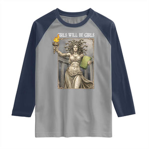 Funny Feminist Medusa Statue Of Liberty Raglan Shirt Girls Will Be Girls TS12 Sport Gray Navy Print Your Wear