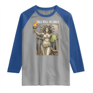 Funny Feminist Medusa Statue Of Liberty Raglan Shirt Girls Will Be Girls TS12 Sport Gray Royal Print Your Wear