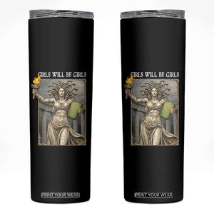 Funny Feminist Medusa Statue Of Liberty Skinny Tumbler Girls Will Be Girls TS12 Black Print Your Wear
