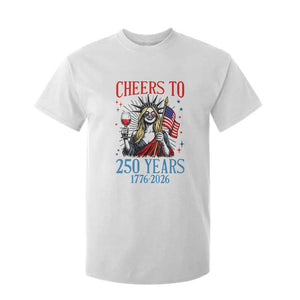 Funny Patriotic Statue Of Liberty T Shirt For Kid Cheers To 250 Years TS12 White Print Your Wear