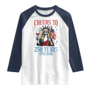 Funny Patriotic Statue Of Liberty Raglan Shirt Cheers To 250 Years TS12 White Navy Print Your Wear