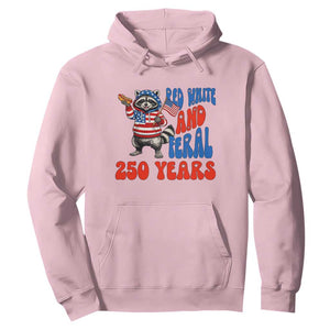 Funny Patriotic Raccoon Hoodie Red White And Feral 250 Years TS12 Light Pink Print Your Wear