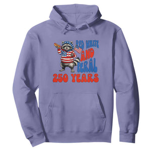 Funny Patriotic Raccoon Hoodie Red White And Feral 250 Years TS12 Violet Print Your Wear