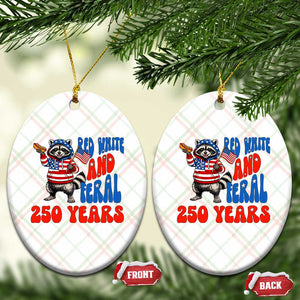 Funny Patriotic Raccoon Ceramic Ornament Red White And Feral 250 Years TS12 Print Your Wear