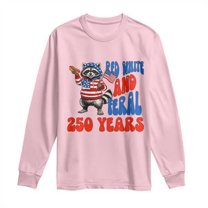 Funny Patriotic Raccoon Long Sleeve Shirt Red White And Feral 250 Years TS12 Light Pink Print Your Wear