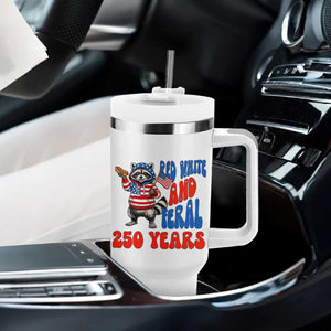 Funny Patriotic Raccoon Tumbler With Handle Red White And Feral 250 Years TS12 Print Your Wear