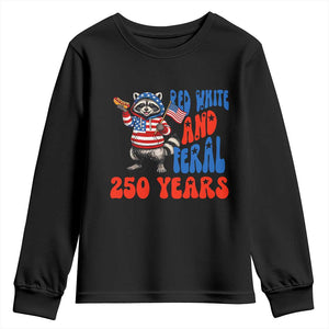 Funny Patriotic Raccoon Youth Sweatshirt Red White And Feral 250 Years TS12 Black Print Your Wear