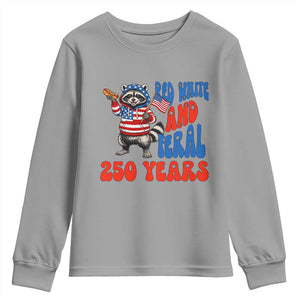 Funny Patriotic Raccoon Youth Sweatshirt Red White And Feral 250 Years TS12 Sport Gray Print Your Wear