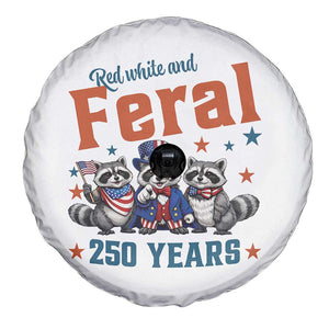 Funny Raccoon Red White And Feral USA 250 Anniversary Spare Tire Cover TS12 Print Your Wear