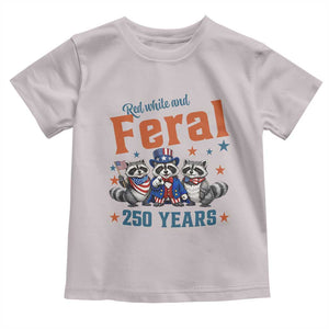 Funny Raccoon Red White And Feral America 250 Toddler T Shirt TS12 Ice Gray Print Your Wear