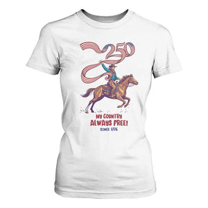 Funny Patriotic Cowboy T Shirt For Women My Country Always Free USA Pride TS12 White Print Your Wear