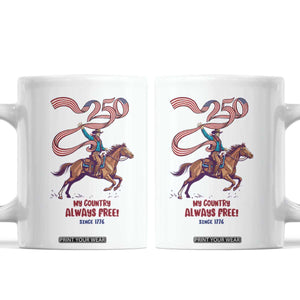 Funny Patriotic Cowboy Coffee Mug My Country Always Free USA Pride TS12 White Print Your Wear