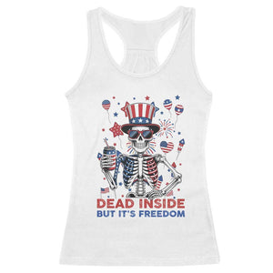 Funny Skeleton Dead Inside But Its Freedom Racerback Tank Top Patriotic Gift TS12 White Print Your Wear