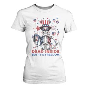 Funny Skeleton Dead Inside But Its Freedom T Shirt For Women Patriotic Gift TS12 White Print Your Wear
