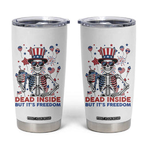 Funny Skeleton Dead Inside But Its Freedom Tumbler Cup Patriotic Gift TS12 White Print Your Wear