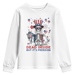 Funny Skeleton Dead Inside But Its Freedom Youth Sweatshirt Patriotic Gift TS12 White Print Your Wear