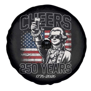 Patriotic Thomas Jefferson Spare Tire Cover Cheers To 250 Years TS12 Print Your Wear