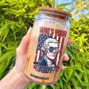 Funny Thomas Jefferson Glass Can Who Is Your Daddy TS12 Black Print Your Wear
