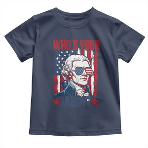 Funny Thomas Jefferson Toddler T Shirt Who Is Your Daddy TS12 Navy Print Your Wear