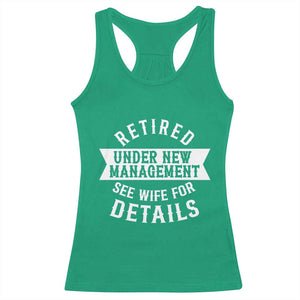 Funny Husband Retirement Racerback Tank Top Retired Under New Management TS12 Irish Green Print Your Wear