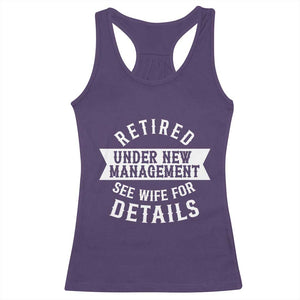 Funny Husband Retirement Racerback Tank Top Retired Under New Management TS12 Purple Print Your Wear