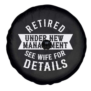 Funny Husband Retirement Spare Tire Cover Retired Under New Management TS12 Print Your Wear
