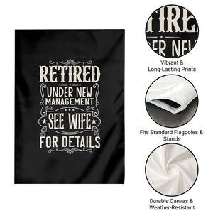 Funny Retirement Humor Gift Garden Flag Retired Under New Management See Wife For Details TS12 Print Your Wear