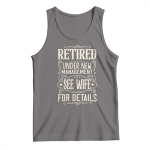 Funny Retirement Humor Gift Tank Top Retired Under New Management See Wife For Details TS12 Deep Heather Print Your Wear