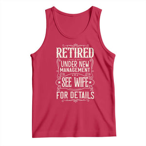Funny Retirement Humor Gift Tank Top Retired Under New Management See Wife For Details TS12 Red Print Your Wear