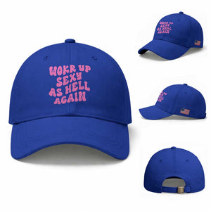 Funny Attitude Women Saying Baseball Cap I Woke Up Sexy As Hell Again TS12 Baseball Cap Universal Fit Royal Blue Print Your Wear