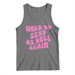 Funny Attitude Women Saying Tank Top I Woke Up Sexy As Hell Again TS12 Black Heather Print Your Wear