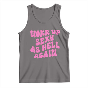 Funny Attitude Women Saying Tank Top I Woke Up Sexy As Hell Again TS12 Deep Heather Print Your Wear