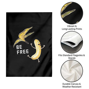 Funny Banana Striptease Be Free Graphic Garden Flag TS12 Print Your Wear