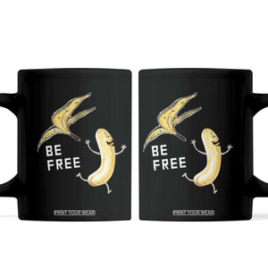 Funny Banana Striptease Be Free Graphic Coffee Mug TS12 Black Print Your Wear