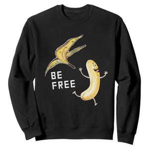 Funny Banana Striptease Be Free Graphic Sweatshirt TS12 Black Print Your Wear