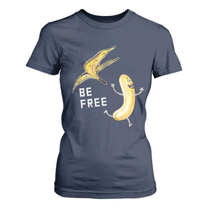 Funny Banana Striptease Be Free Graphic T Shirt For Women TS12 Navy Print Your Wear