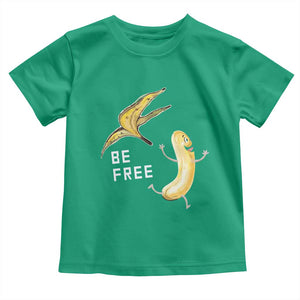 Funny Banana Striptease Be Free Graphic Toddler T Shirt TS12 Irish Green Print Your Wear