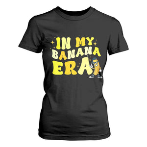 Funny In My Banana Era Graphic T Shirt For Women Retro Fruit Lover TS12 Black Print Your Wear