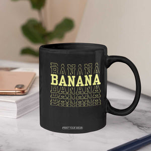 Banana Layered Text Graphic Coffee Mug Banana Lover Gift TS12 Print Your Wear