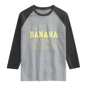 Banana Layered Text Graphic Raglan Shirt Banana Lover Gift TS12 Heather Gray Heather Charcoal Print Your Wear