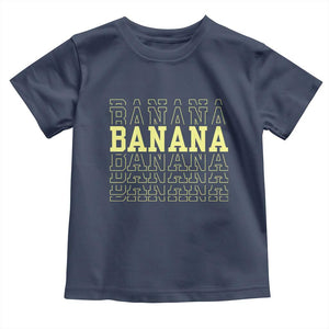 Banana Layered Text Graphic Toddler T Shirt Banana Lover Gift TS12 Navy Print Your Wear
