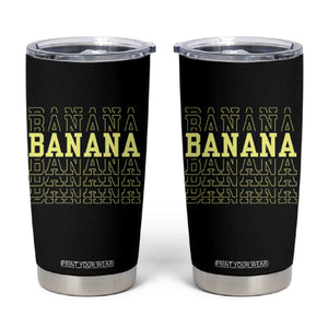 Banana Layered Text Graphic Tumbler Cup Banana Lover Gift TS12 Black Print Your Wear