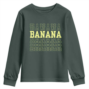 Banana Layered Text Graphic Youth Sweatshirt Banana Lover Gift TS12 Dark Forest Green Print Your Wear