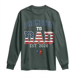 Promoted To Dad Est 2026 American Flag Long Sleeve Shirt Patriotic New Dad Gift TS12 Dark Forest Green Print Your Wear