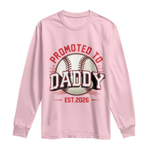 Promoted To Dad 2026 Baseball Long Sleeve Shirt First Time Father Sports Lover TS12 Light Pink Print Your Wear