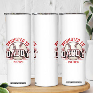 Promoted To Dad 2026 Baseball Skinny Tumbler First Time Father Sports Lover TS12 Print Your Wear