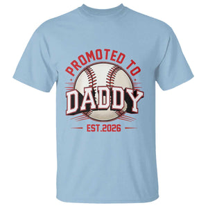 Promoted To Dad 2026 Baseball T Shirt First Time Father Sports Lover TS12 Light Blue Print Your Wear