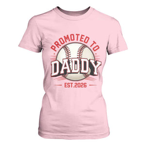 Promoted To Dad 2026 Baseball T Shirt For Women First Time Father Sports Lover TS12 Light Pink Print Your Wear