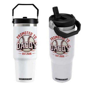 Promoted To Dad 2026 Baseball Flip Straw Tumbler First Time Father Sports Lover TS12 One Size: 30 oz White Print Your Wear